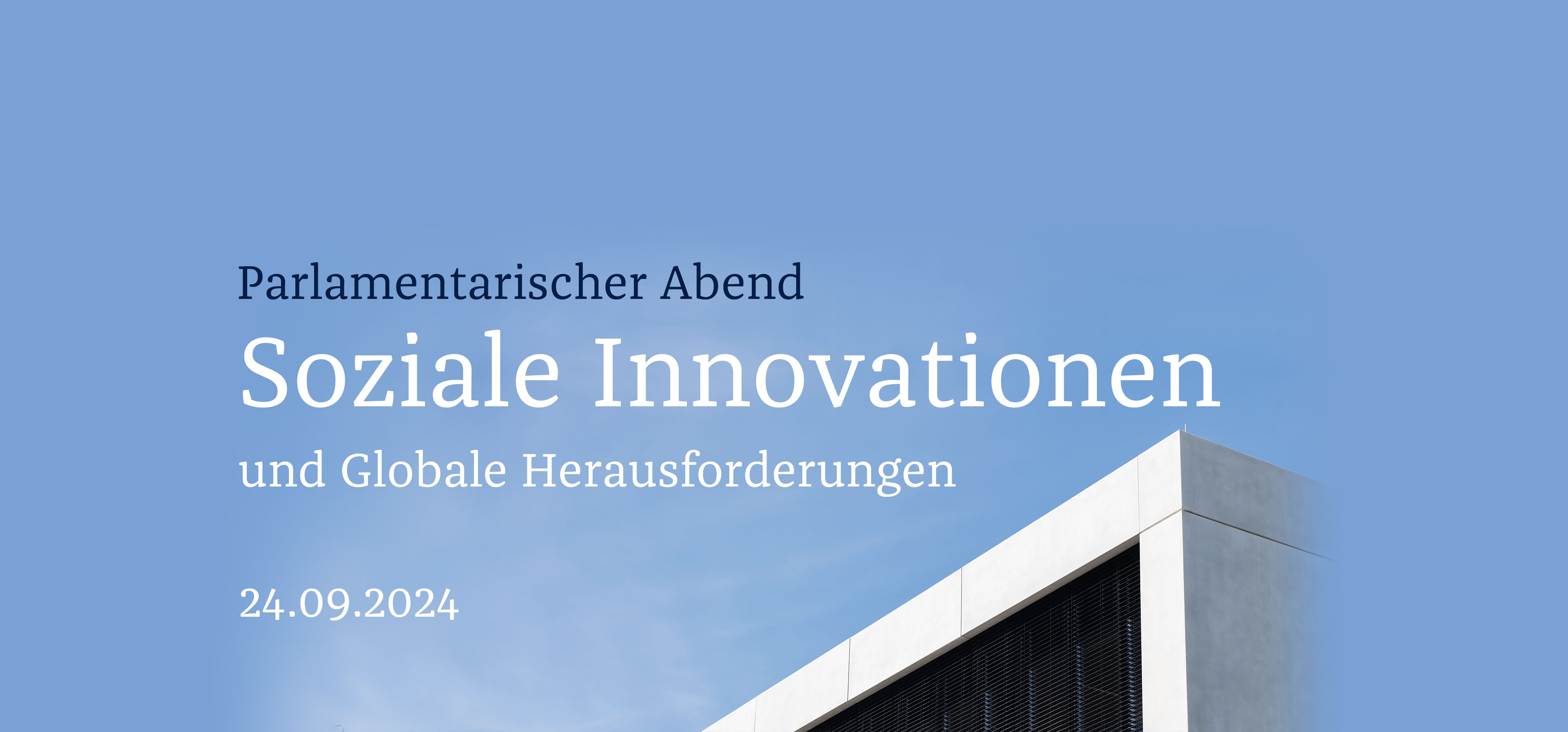 Parlamentarischer Abend – Soziale Innovationen und Globale Herausforderungen